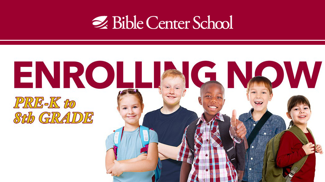 Bible Center School: Enrolling Now!