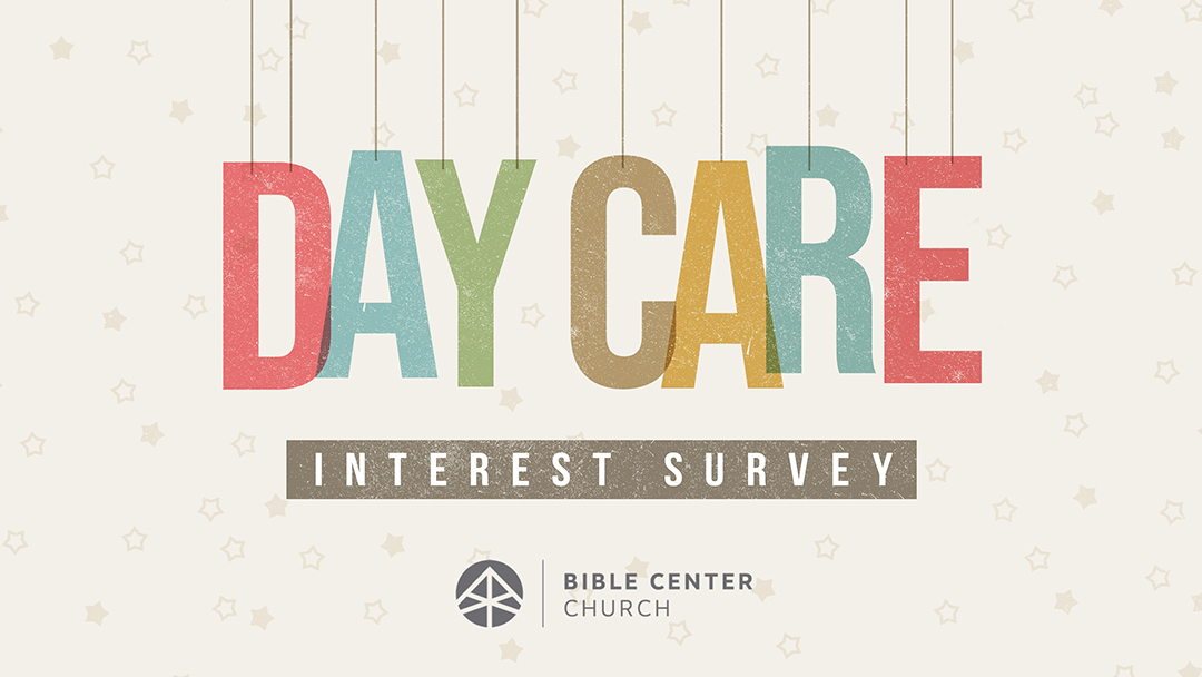 Bible Center Infant/Toddler Care Interest Survey