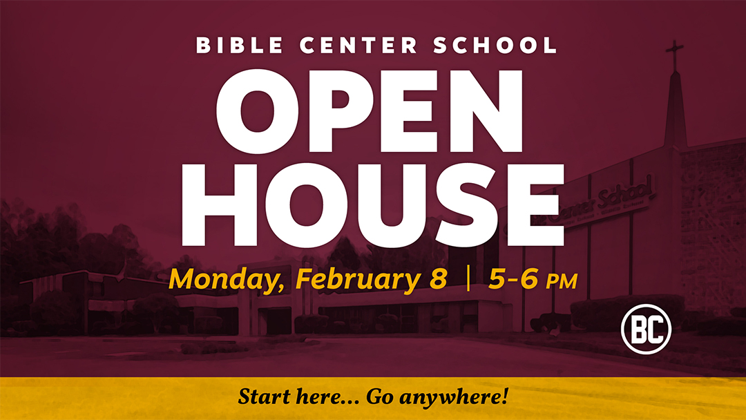 Bible Center School Open House